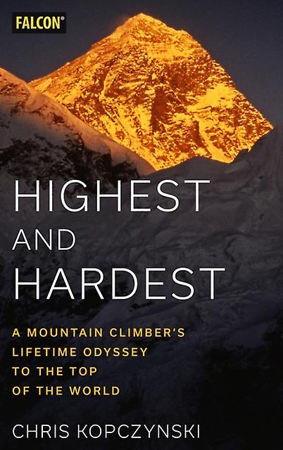 Highest And Hardest by Chris Kopczynski Paperback Book