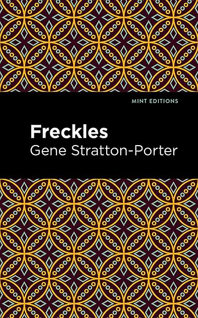 Freckles by Gene StrattonPorter Paperback
