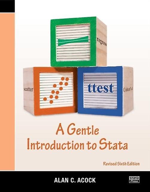 A Gentle Introduction To Stata Revised Sixth Edition by Acock & Alan C. Oregon State University & Corvallis & USA Paperback Book
