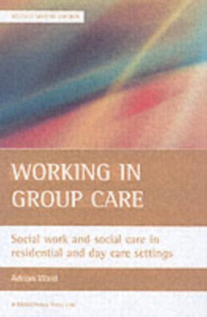 Working In Group Care by Adrian Ward Paperback
