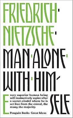 Man Alone With Himself by Friedrich Nietzsche Paperback Book