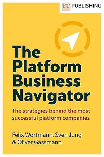 The Platform Business Navigator by Oliver Gassmann Paperback Book