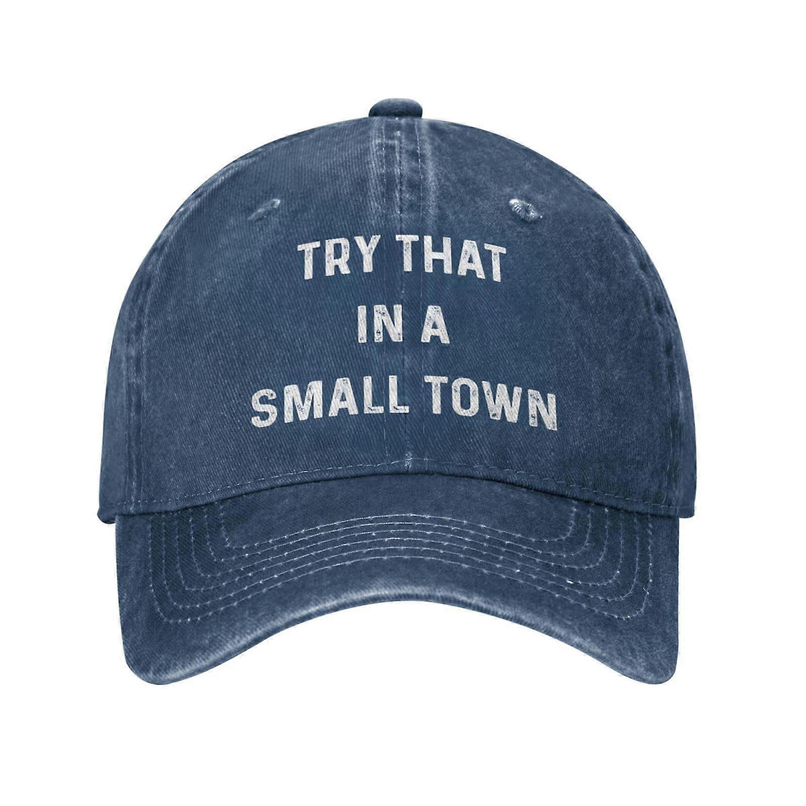 Try That in Small Towns hat for Men Baseball caps Trendy Hats,100% New