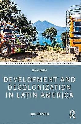 Development and Decolonization in Latin America