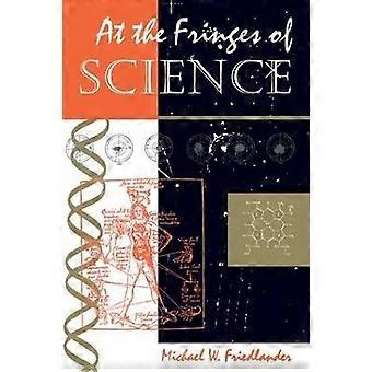 At The Fringes Of Science