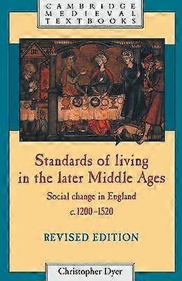 Standards of Living in the Later Middle Ages  Social Change in England C 12001520