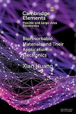 Bioresorbable Materials and Their Application in Electronics