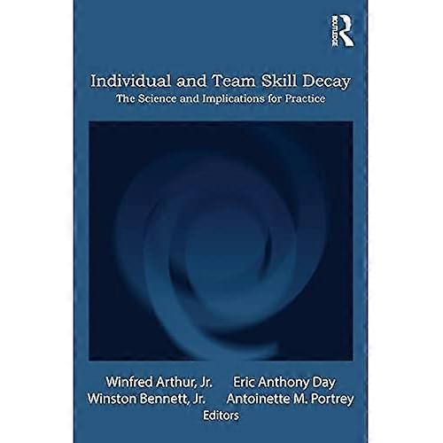 Individual and Team Skill Decay