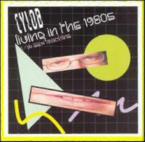 Cylob Living in the 1980s CD