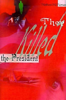 They Killed the President