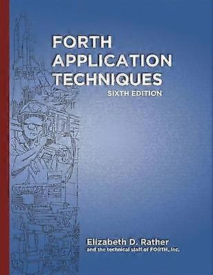 Forth Application Techniques (6th Edition)