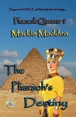 The Pharaoh's Destiny (Pharaoh Queens 1)