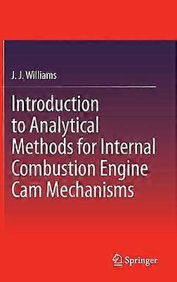 Introduction to Analytical Methods for Internal Combustion Engine Cam Mechanisms