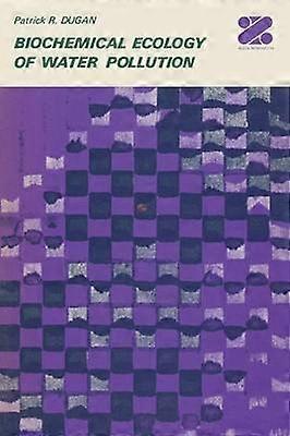 Biochemical Ecology of Water Pollution