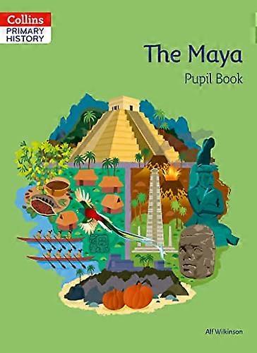 Collins Primary History The Maya Pupil Book
