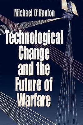 Technological Change and the Future of Warfare