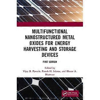 Multifunctional Nanostructured Metal Oxides For Energy Harvesting And Storage De - Taylor & Francis Ltd