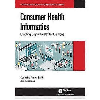 Consumer Health Informatics Enabling Digital Health for Everyone