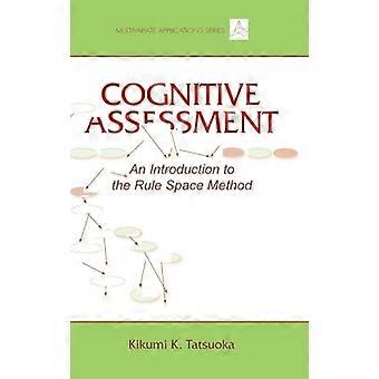 Cognitive Assessment An Introduction to the Rule Space Method