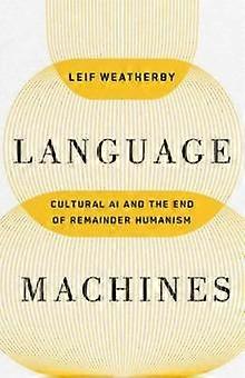 Language Machines Volume 74 by Leif Weatherby Paperback