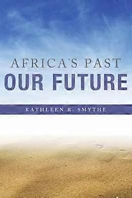 Africa's Past Our Future