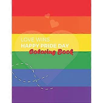 Livre de coloriage « L'amour triomphe » : Livre de coloriage LGBT pour adultes, pour la Fierté et la Saint-Valentin, contenant 36 illustrations, pour se détendre grâce à l'art.
