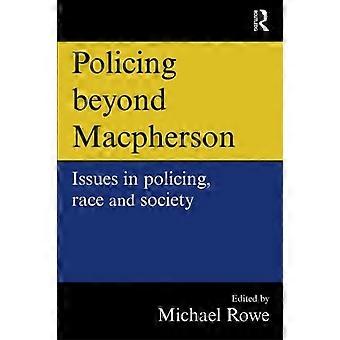 Policing Beyond Macpherson: Problemen in politie, ras en samenleving