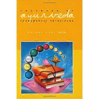 Leerboek van Ayurveda: grondbeginselen van Ayurveda v. 1