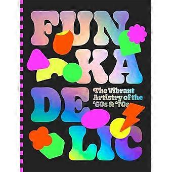 Funkadelic: la vibrante arte degli anni '70