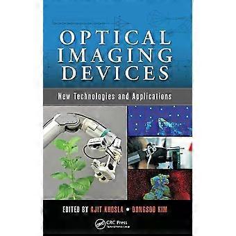 Optical Imaging Devices New Technologies And Applications - Taylor & Francis Ltd