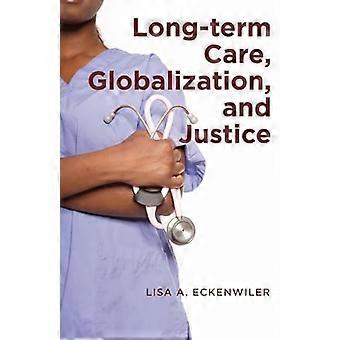 Long term Care Globalization and Justice
