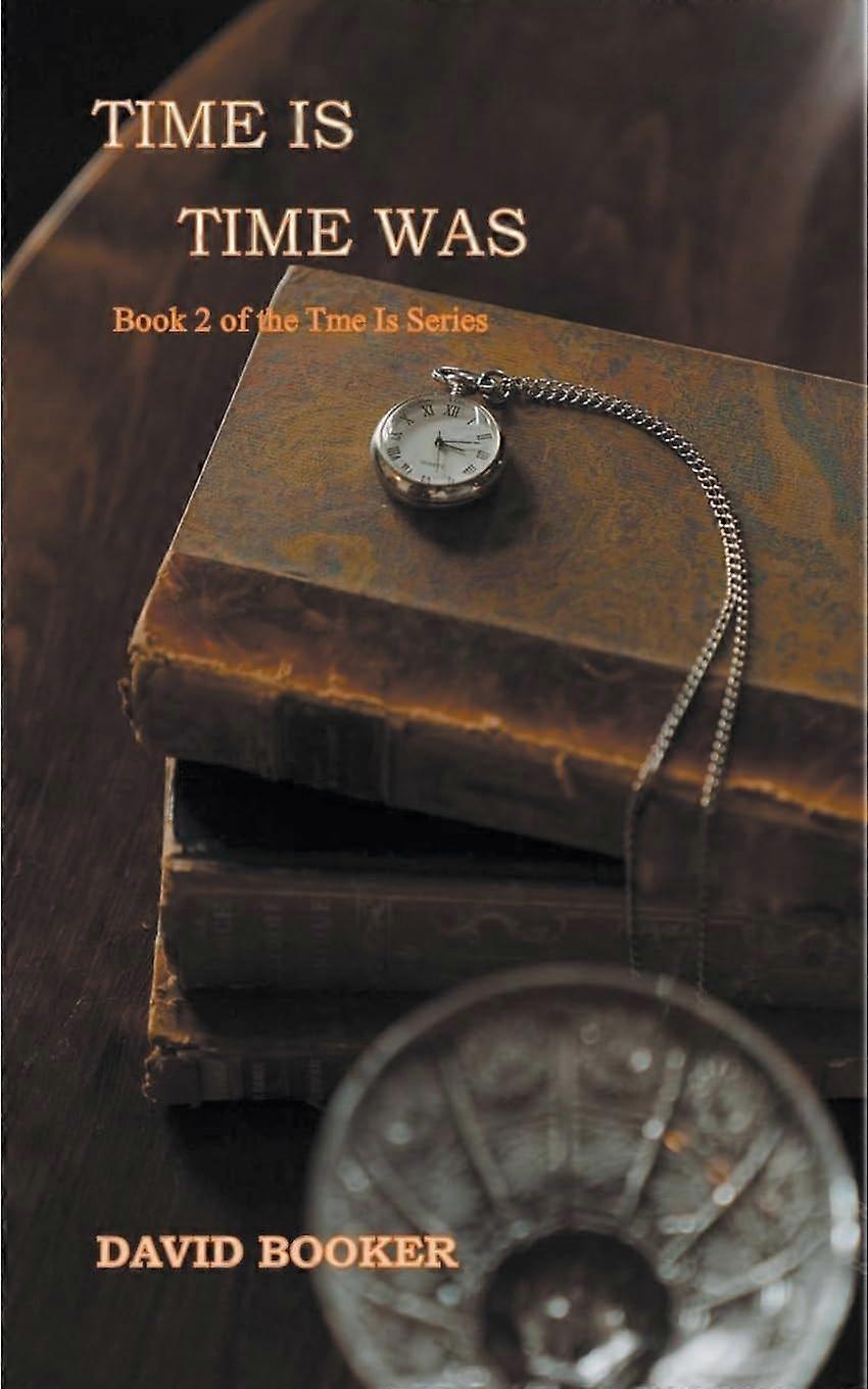 Time is, time was