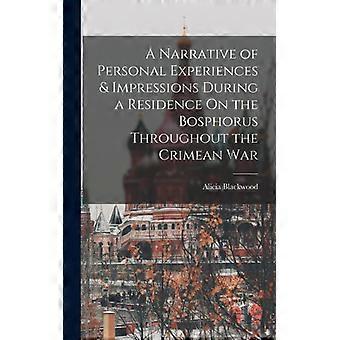 A Narrative Of Personal Experiences & Impressions During A Residence On The Bosp - Alicia Blackwood - Hardcover - English Book - History