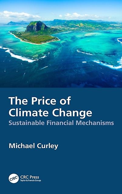 The Price Of Climate Change by Michael Curley Hardback Book