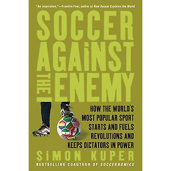Futebol Contra o Inimigo - Simon Kuper