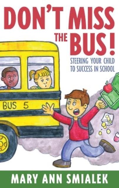 Dont Miss The Bus by Mary Ann Smialek Paperback
