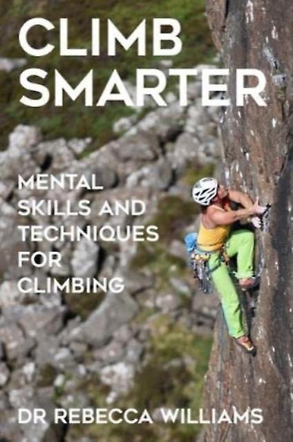 Climb Smarter - Rebecca Williams - Extreme sports - Sequoia Books - Paperback