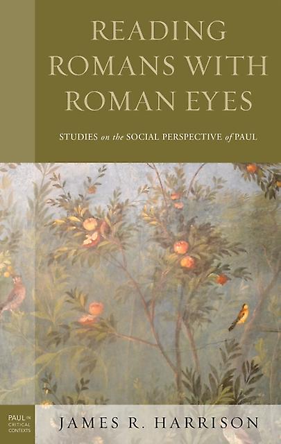 Reading Romans With Roman Eyes by James R. Harrison Paperback Book