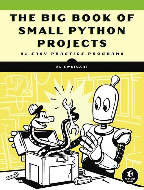 The Big Book Of Small Python Projects by Al Sweigart Paperback