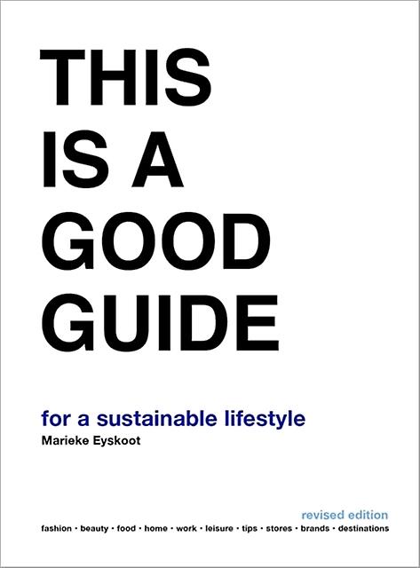 This Is A Good Guide  For A Sustainable Lifestyle by Marieke Eyskoot Paperback