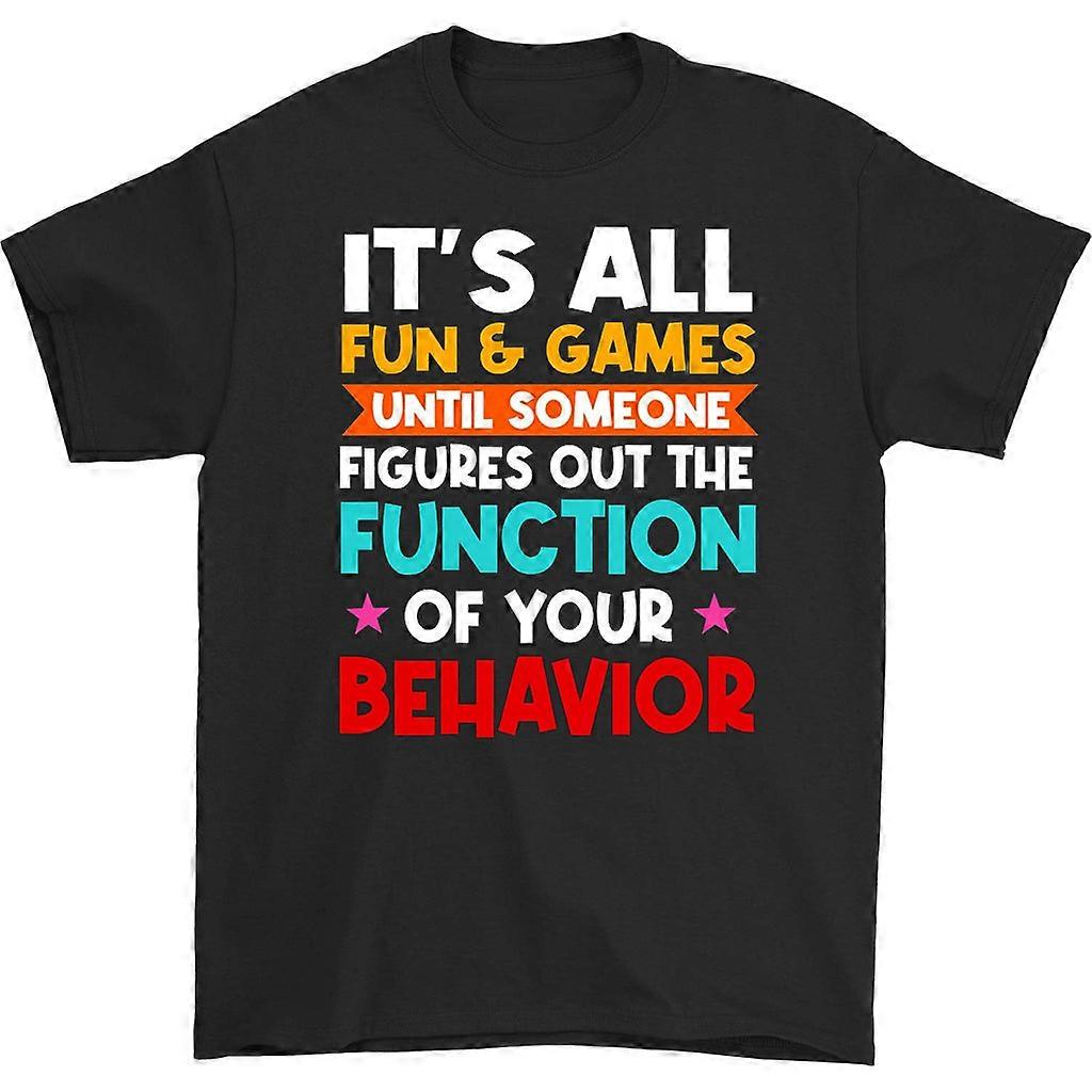 It's All Fun & Games Until Someone T-shirt