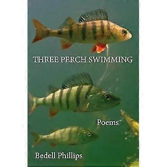Three Perch Swimming - Bedell Phillips