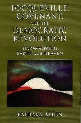 Tocqueville Covenant and the Democratic Revolution