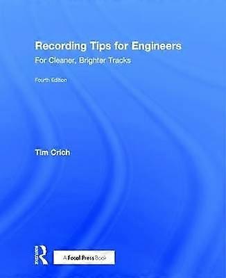 Recording Tips for Engineers