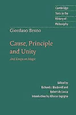 Giordano Bruno Cause Principle and Unity And Essays on Magic Cambridge Texts in the History of Philosophy