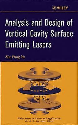 Analysis and Design of Vertical Cavity Surface Emitting Lasers