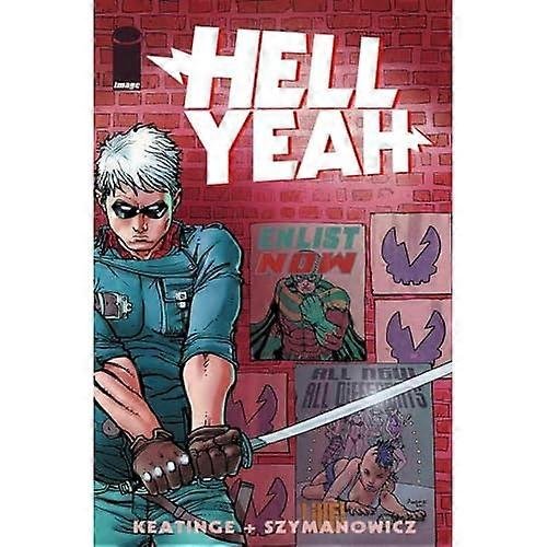 Hell Yeah! Volume 1: Last Days on Earth