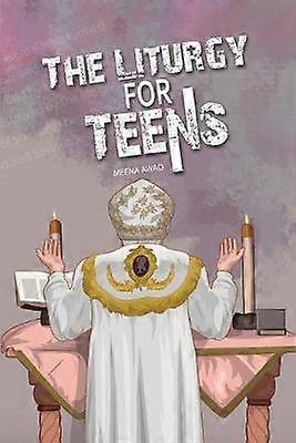 The Liturgy for Teens