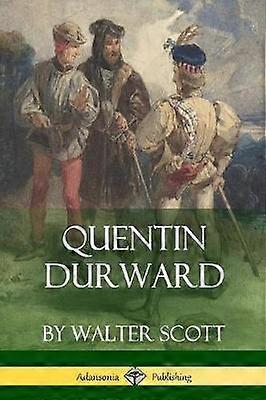 Quentin Durward (Stredoveká klasika beletrie)