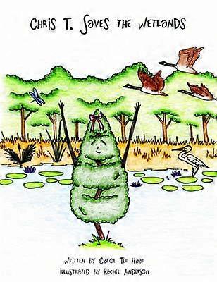 Chris T. Saves the Wetlands